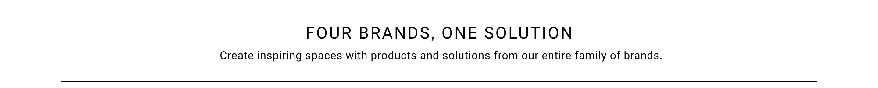 4 Brands, 1 Solution